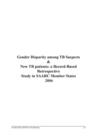 Gender Disparity among TB Suspects & New TB patients: a Record-Based Retrospective Study in SAARC Member States 2006